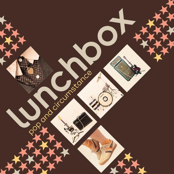 Lunchbox - Pop And Circumstance 