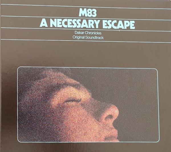 M83 - A Necessary Escape (Dakar Chronicles Original Soundtrack)