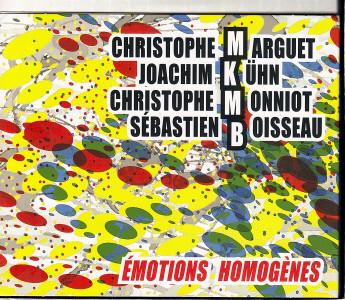 MKMB, Christophe Marguet, Joachim Kühn, Christophe Monniot, Sébastien Boisseau - Émotions Homogènes