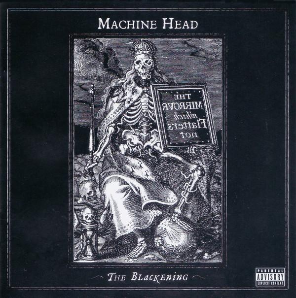 Machine Head  - The Blackening
