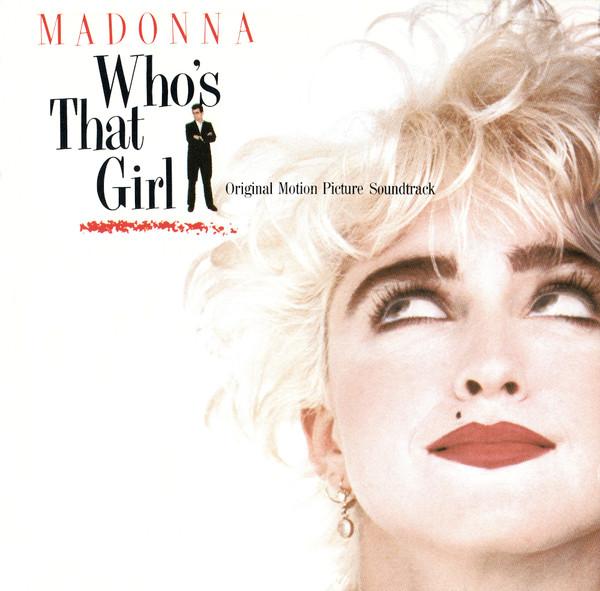 Madonna - Who's That Girl (Original Motion Picture Soundtrack)