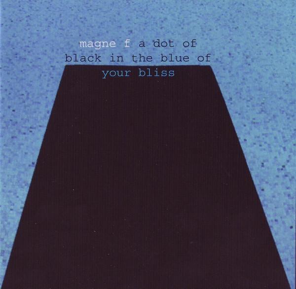 Magne Furuholmen - A Dot Of Black In The Blue Of Your Bliss