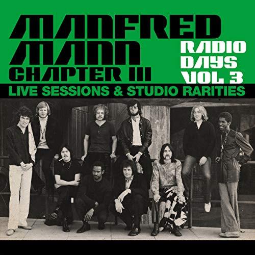 Manfred Mann Chapter Three - Radio Days Vol 3 (Live Sessions and Studio Rarities)