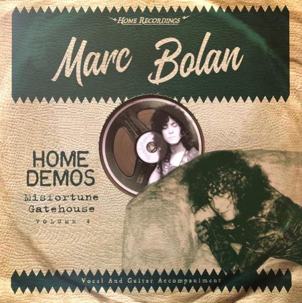 Marc Bolan - Misfortune Gatehouse: Home Demos Volume 4