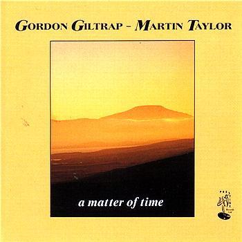 Martin Taylor, Gordon Giltrap - A Matter Of Time