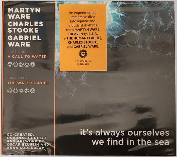 Martyn Ware, Gabriel Ware, Charles Stooke - It's Always Ourselves We Find In The Sea