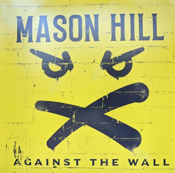 Mason Hill - Against The Wall