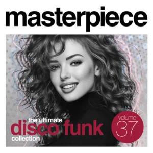  - Masterpiece Volume 37 - The Ultimate Disco Funk Collection