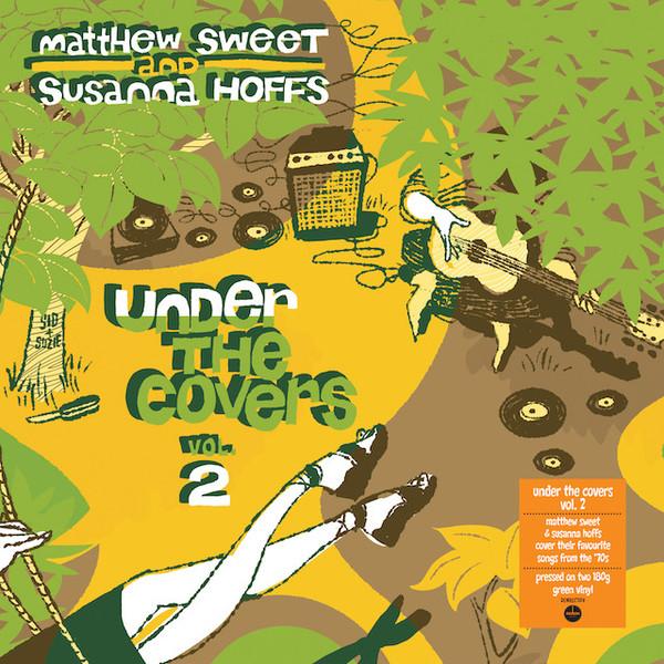 Matthew Sweet & Susanna Hoffs - Under The Covers Vol. 2
