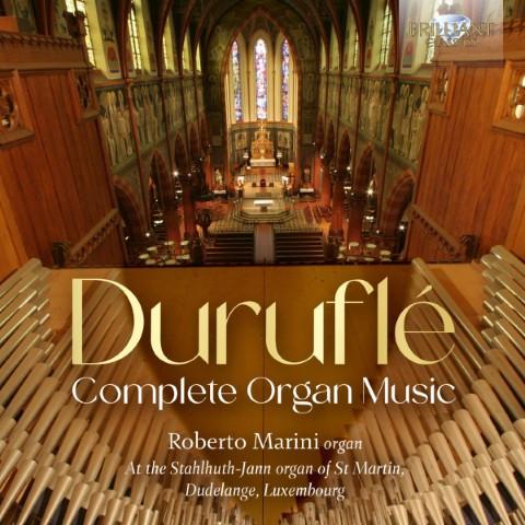 Maurice Duruflé, Roberto Marini (3) - Complete Organ Music