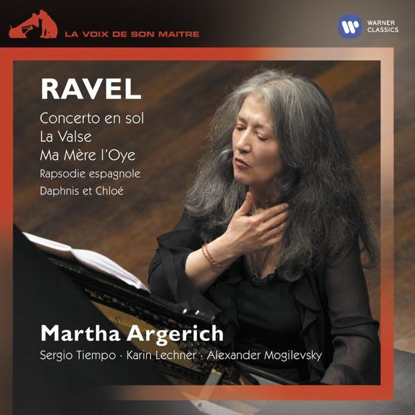 Maurice Ravel, Martha Argerich, Karin Lechner, Sergio Tiempo, Alexander Mogilevsky - Concerto En Sol, La Valse, Ma Mère L'Oye, Rapsodie Espagnole, Daphnis Et Chloé