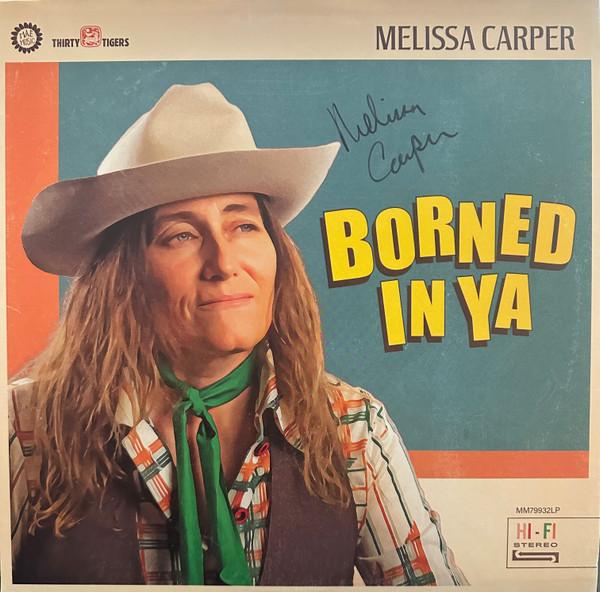 Melissa Carper - Borned In Ya