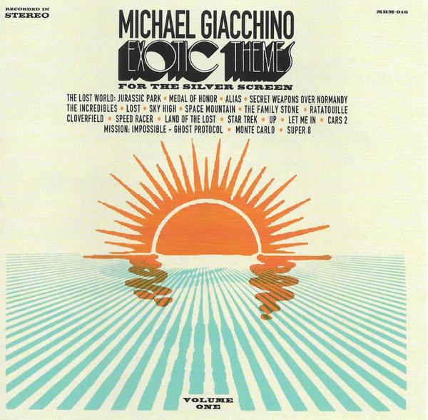 Michael Giacchino - Exotic Themes For The Silver Screen – Volume One