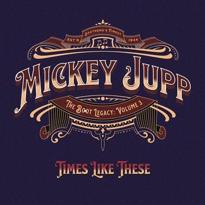 Mickey Jupp - Times Like These (The Boot Legacy: Volume 3)