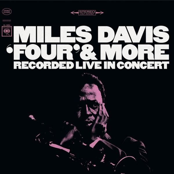 Miles Davis - 'Four' & More (Recorded Live in Concert)