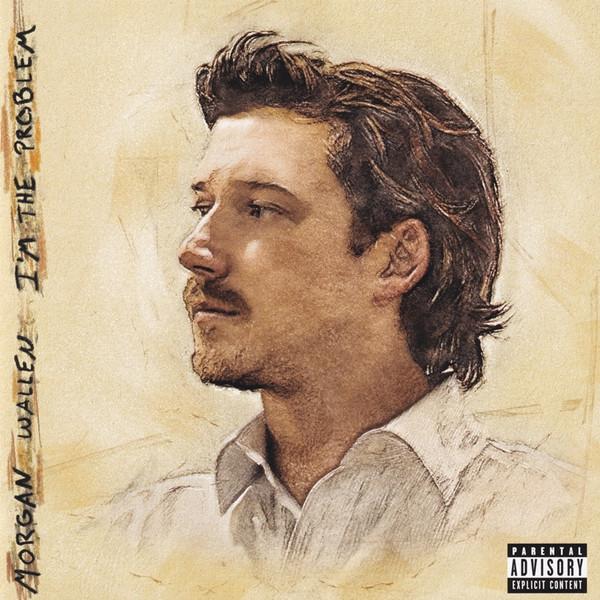 Morgan Wallen - I'm The Problem
