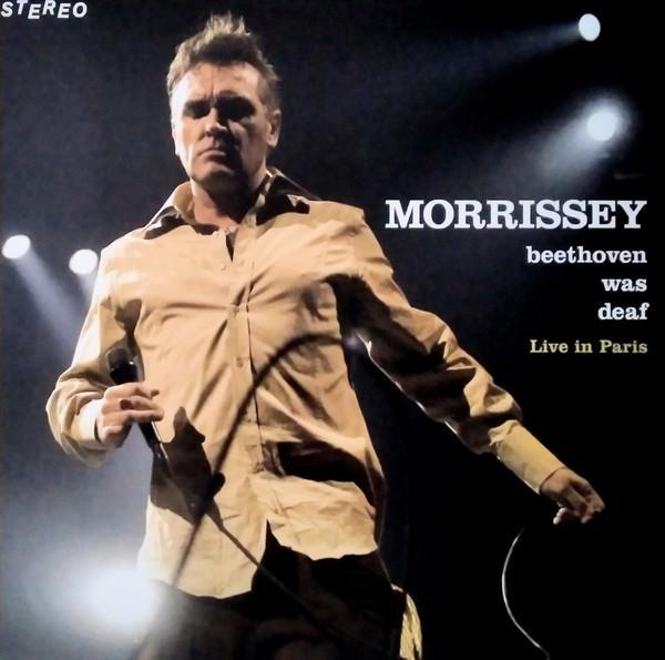 Morrissey - Beethoven Was Deaf Live In Paris