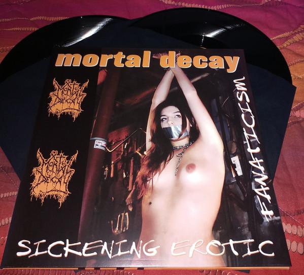 Mortal Decay - Sickening Erotic Fanaticism