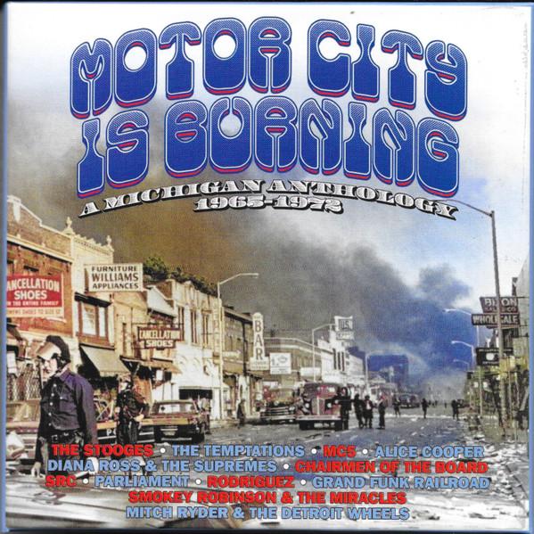  - Motor City Is Burning (A Michigan Anthology 1965-1972)