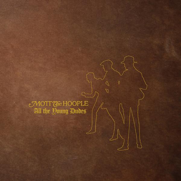 Mott The Hoople - All The Young Dudes (50th Anniversary Edition)