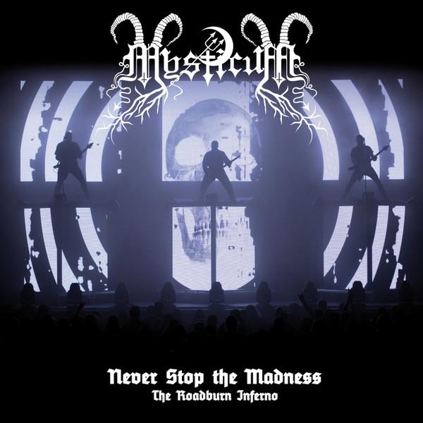Mysticum - Never Stop The Madness (The Roadburn Inferno)
