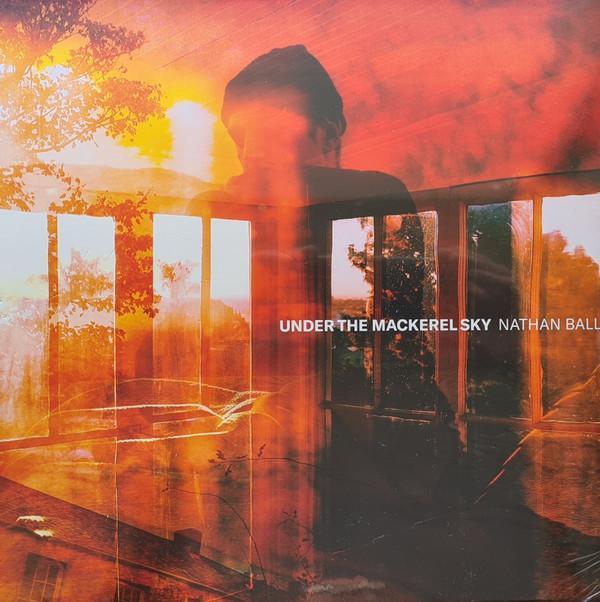 Nathan Ball - Under The Mackerel Sky