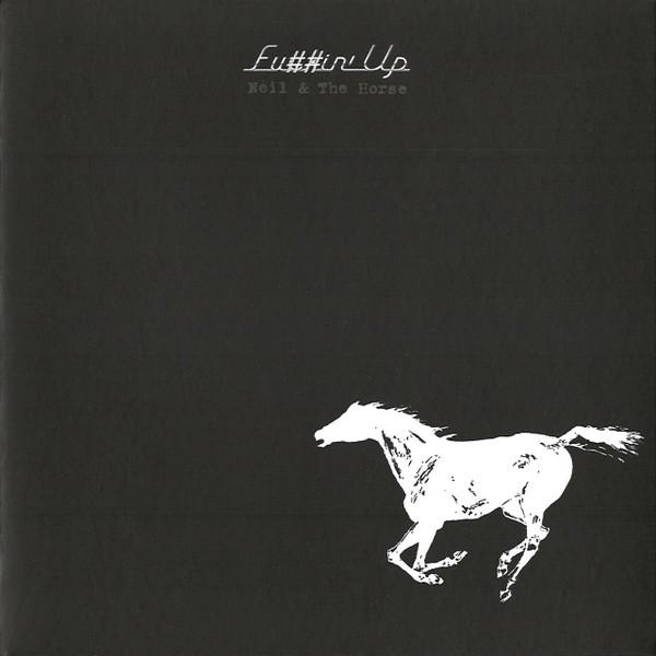 Neil Young, Crazy Horse - Fu##in' Up