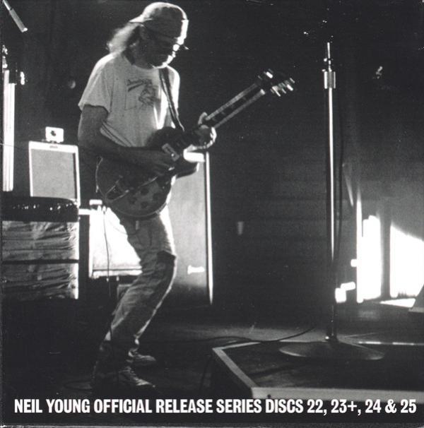 Neil Young - Official Release Series Discs 22, 23+, 24 & 25