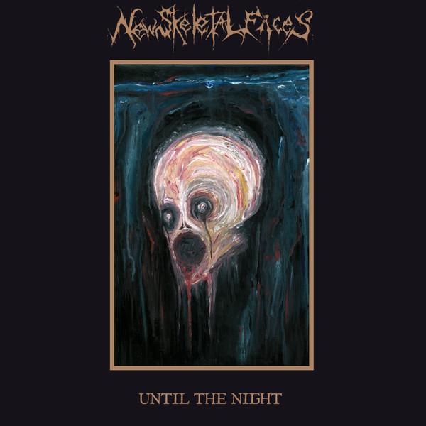 New Skeletal Faces - Until The Night