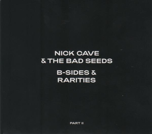 Nick Cave & The Bad Seeds - B-Sides & Rarities (Part II)