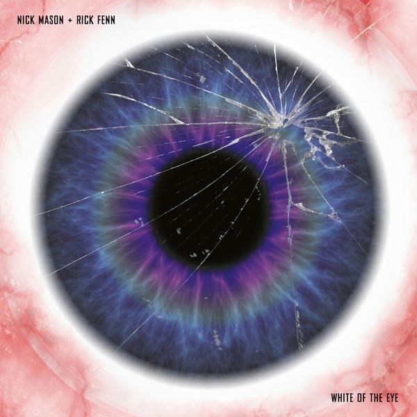 Nick Mason, Rick Fenn - White Of The Eye