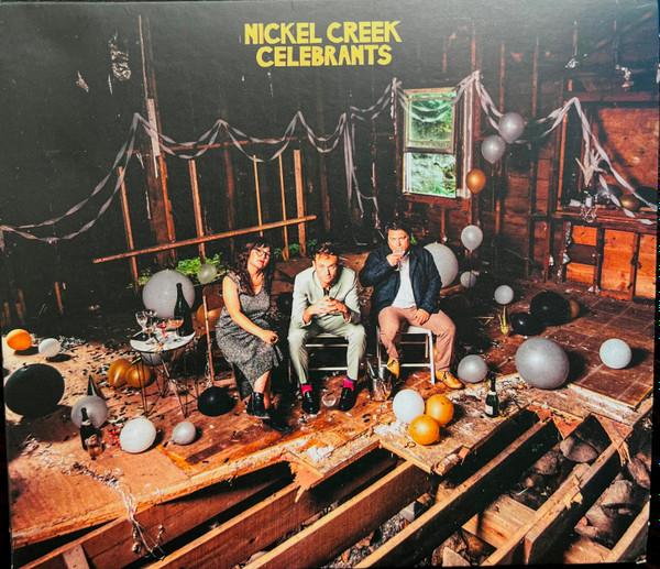 Nickel Creek - Celebrants