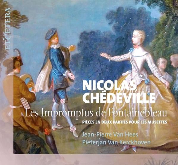 Nicolas Chédeville, Jean-Pierre Van Hees, Pieterjan Van Kerckhoven - Les Impromptus De Fontainebleau