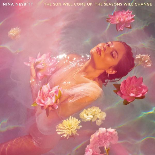Nina Nesbitt - The Sun Will Come Up The Seasons Will Change