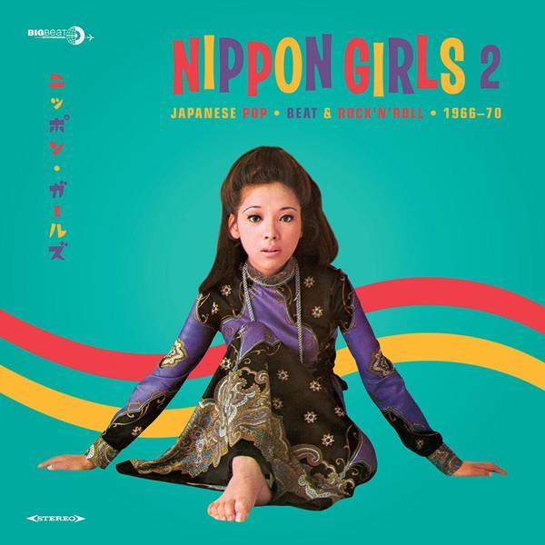  - Nippon Girls 2: Japanese Pop, Beat & Rock'N'Roll 1966-70