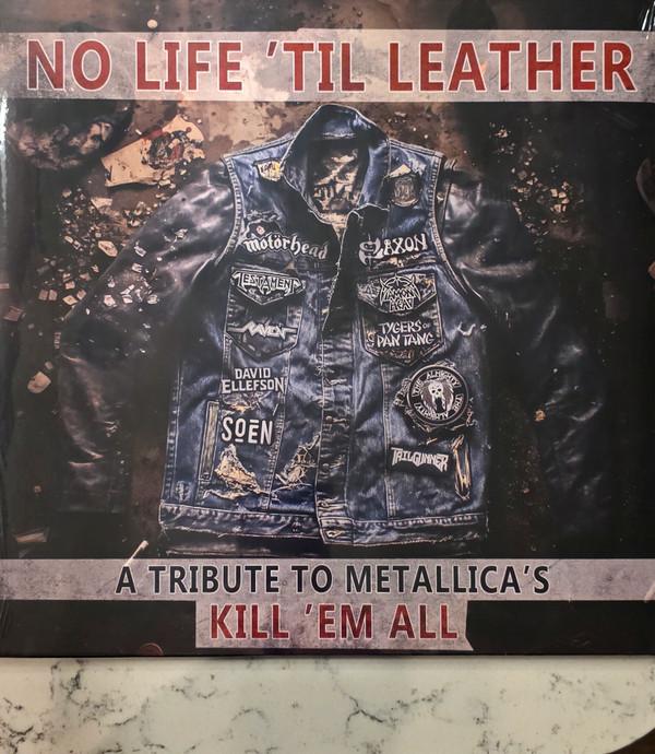  - No Life 'Til Leather - A Tribute To Metallica's Kill 'Em All