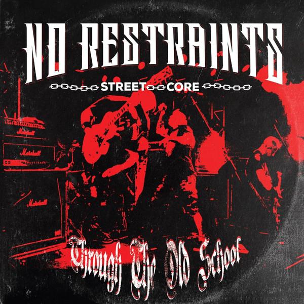 No Restraints  - Through The Old School