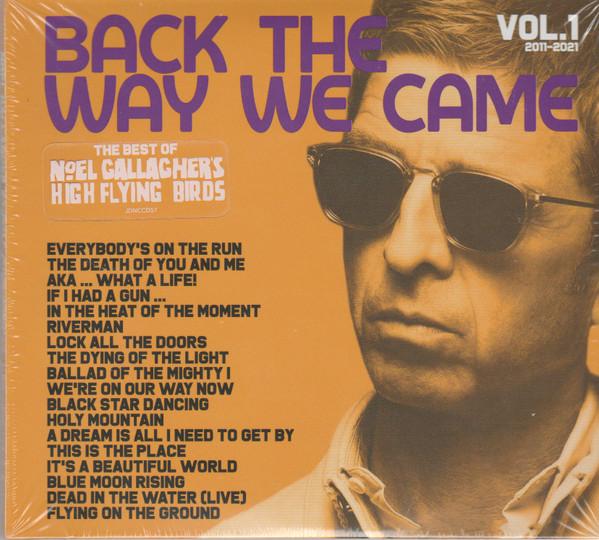 Noel Gallagher's High Flying Birds - Back The Way We Came: Vol. 1 (2011 - 2021)