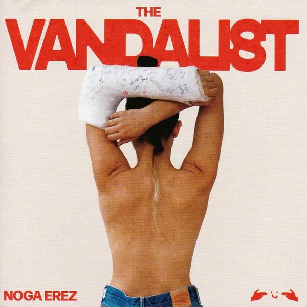 Noga Erez - The Vandalist
