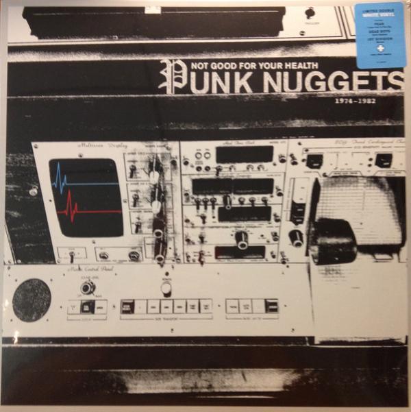  - Not Good For Your Health: Punk Nuggets 1974-1982