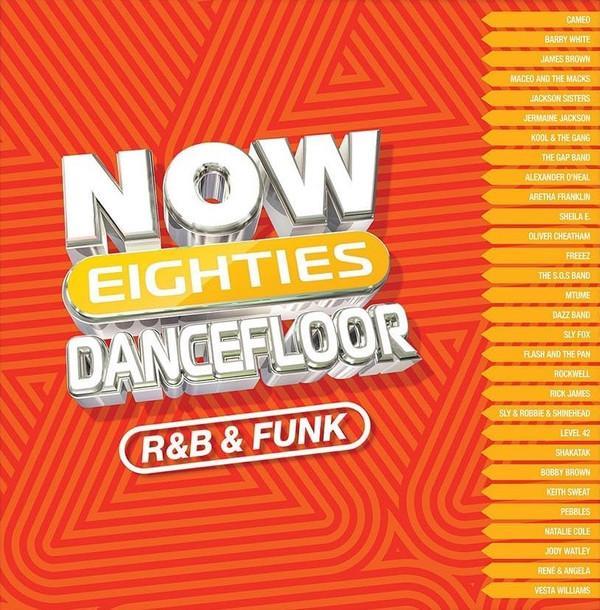 - Now Eighties Dancefloor R&B & Funk