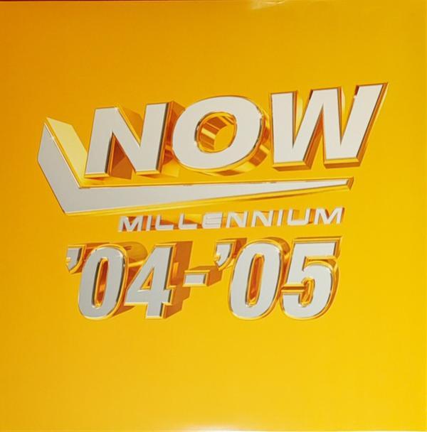  - Now Millennium '04-'05