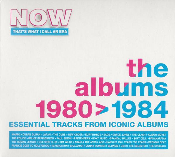  - Now That's What I Call An Era: The Albums 1980 > 1984 (Essential Tracks From Iconic Albums)
