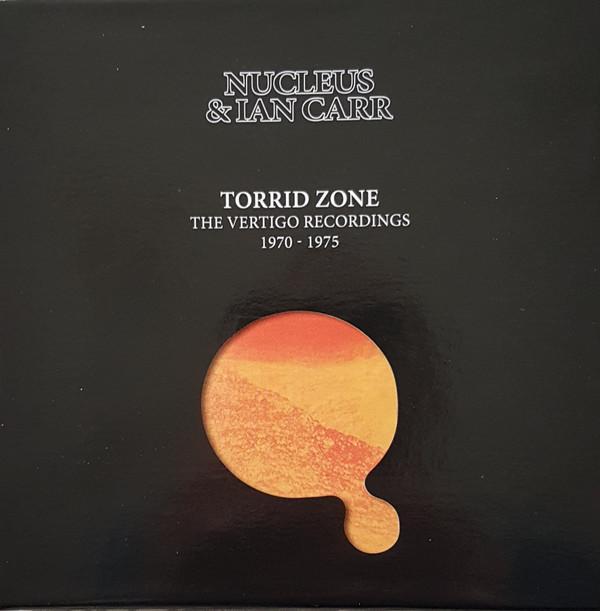 Nucleus (3), Ian Carr - Torrid Zone (The Vertigo Recordings 1970 - 1975)