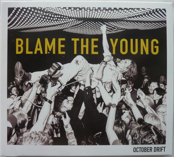 October Drift - Blame The Young