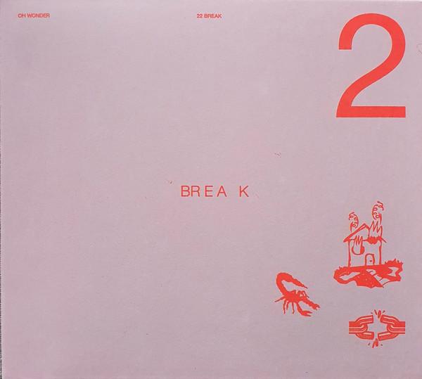 Oh Wonder - 22 Break