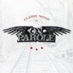 On Parole (2) - Classic Noise