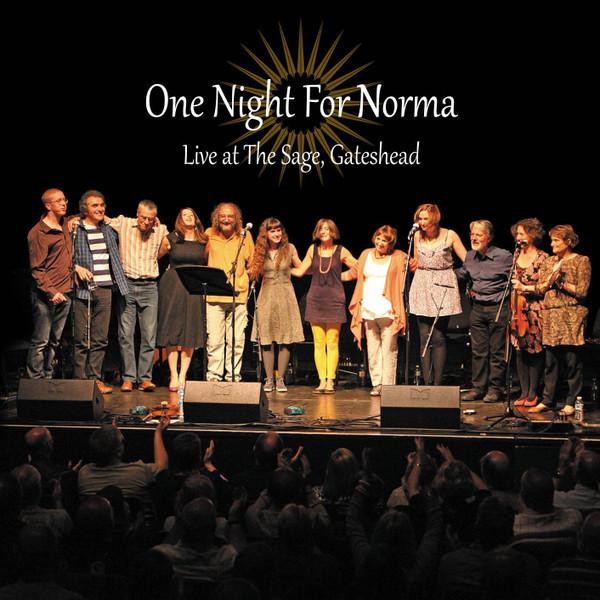  - One Night For Norma - Live At The Sage Gateshead