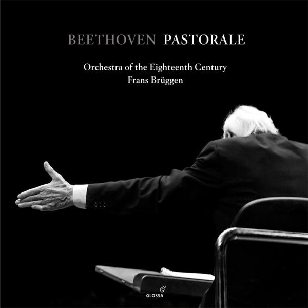Orchestra Of The 18th Century, Frans Brüggen - Beethoven Pastorale