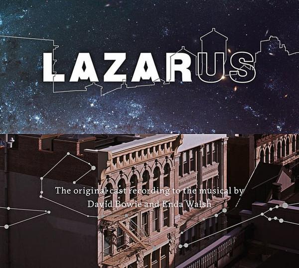 Original New York Cast Of Lazarus, David Bowie, Enda Walsh  - Lazarus